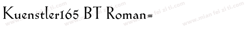 Kuenstler165 BT Roman字体转换